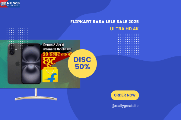 फ्लिपकार्ट SASA LELE डबल सेल: 50% छूट, 2X ऑफर, 2X रिवॉर्ड और बाय वन गेट वन डील्स